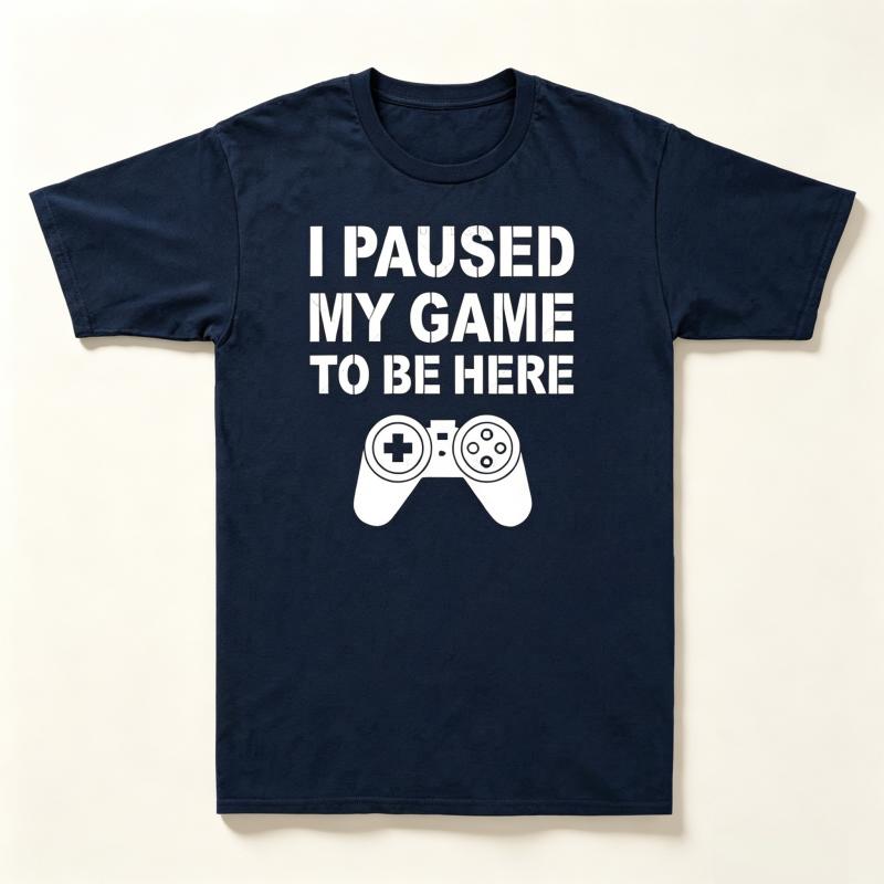 T-Shirt Unisex's Streetwear I PAUSED MY GAME TO BE HERE Meme Gift Vintage Cotton Short Sleeve Tees WoUnisex Oversized Harajuku O-Neck