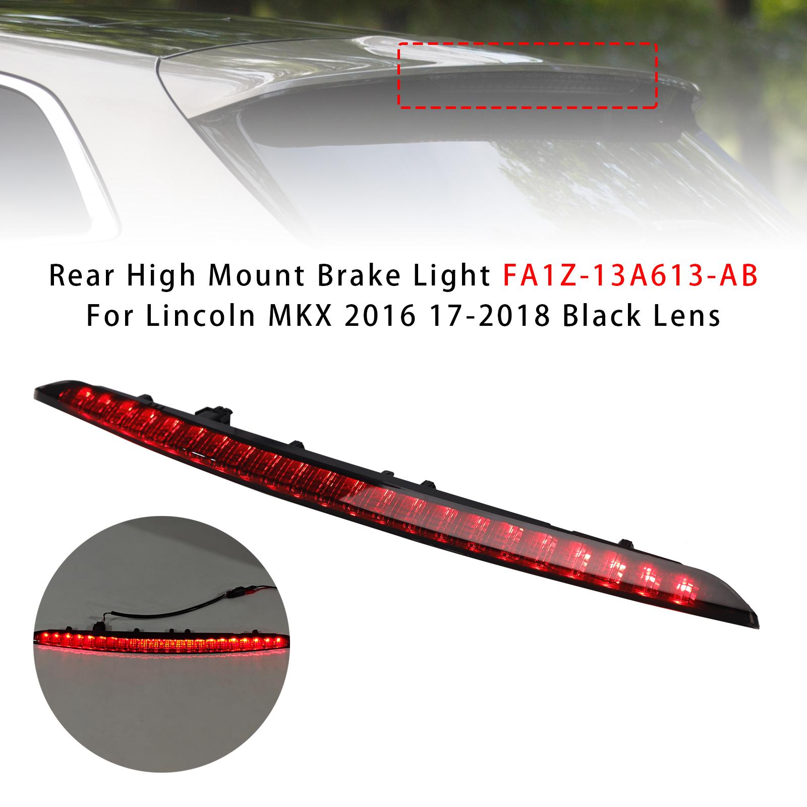 

Rear High Mount Brake Light FA1Z-13A613-AB For Lincoln MKX 2016 17-2018 Black Lens