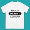 Made In Derby All Original Parts Mens T Shirt Womens Tops Tees