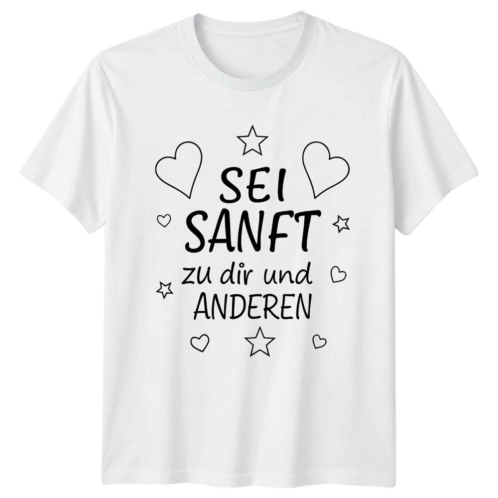 Sei Sanft Zu Dir Und TShirt Self Love Kindness Birthday Gift For Him And Her S