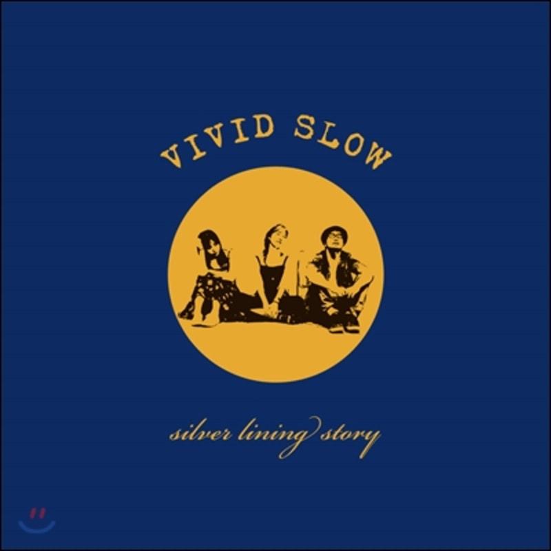 

Vivid Slow - Silver Lining Story