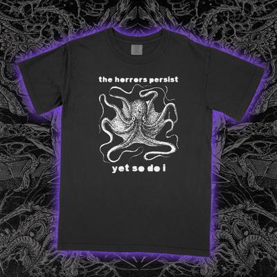 The Horrors Persist T-shirt PoulpeExistence Misanthropique T-shirt Harsh Noise