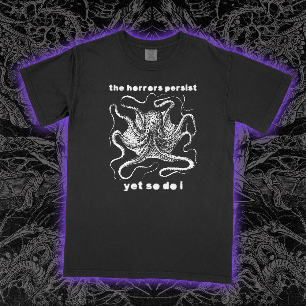 

The Horrors Persist Octopus T-ShirtMisanthropic Existence Harsh Noise Tee 4XL