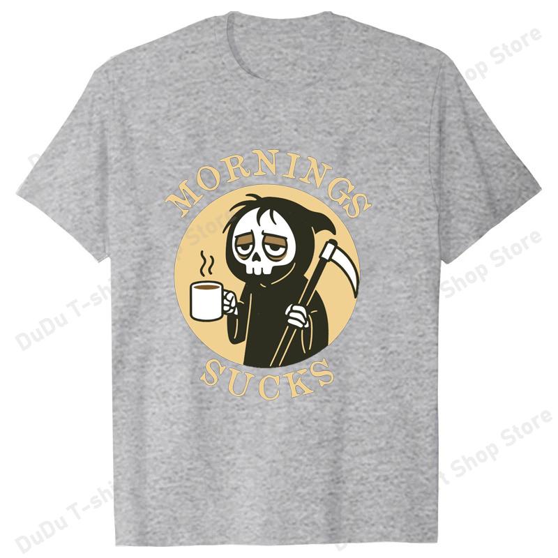 Funny Skeleton Mornings Sucks Coffee Printed TShirts For Women Unisex Short Sleeve Round Neck Tee Shirt Casual Summer Tops