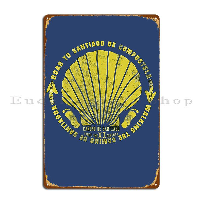 The Camino De Santiago The Way Of Saint James Retro T Shirt Metal Sign Poster Pub Club Cave Iron Cinema Tin Sign Poster 20x30cm