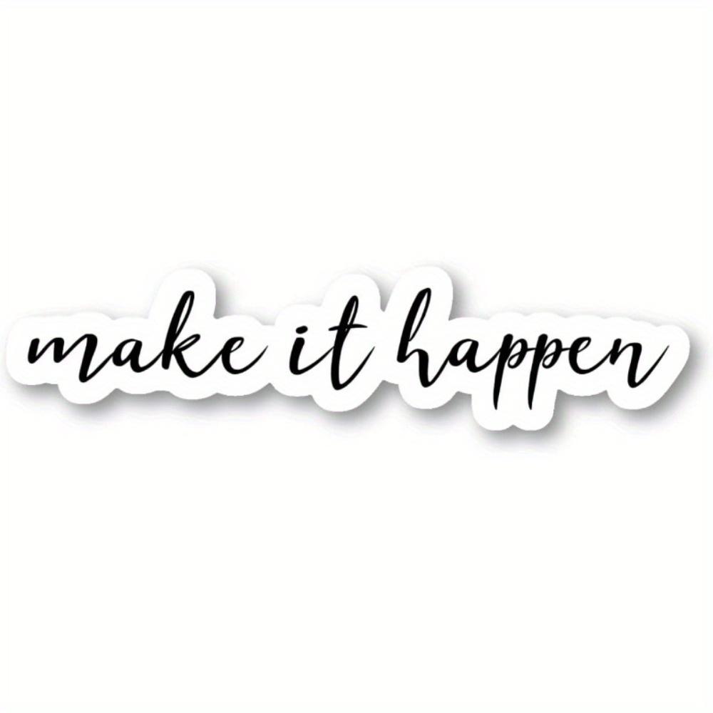 

Стикер Make It Happen Вдохновляющие цитаты Наклейки 1pc