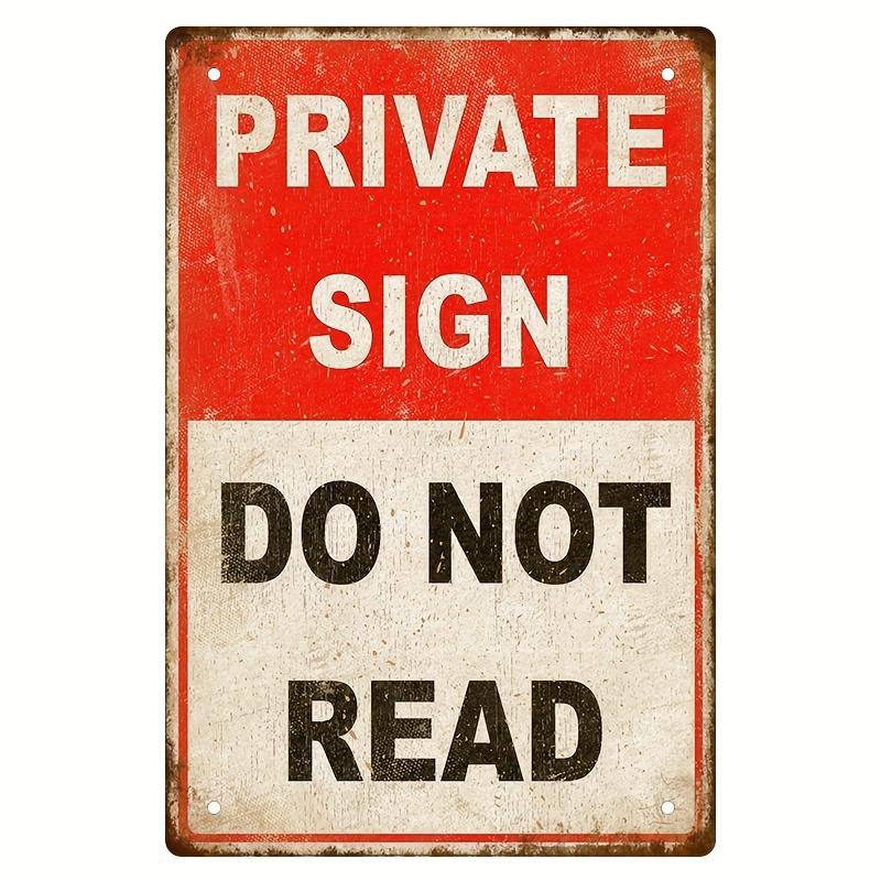 D Flat pc Metal x Inch Private Sign Do Not Read Funny Sign Retro Vintage Wall Art Decor for Home and Garage Decor 20x30cm(7.8x11.8inch)