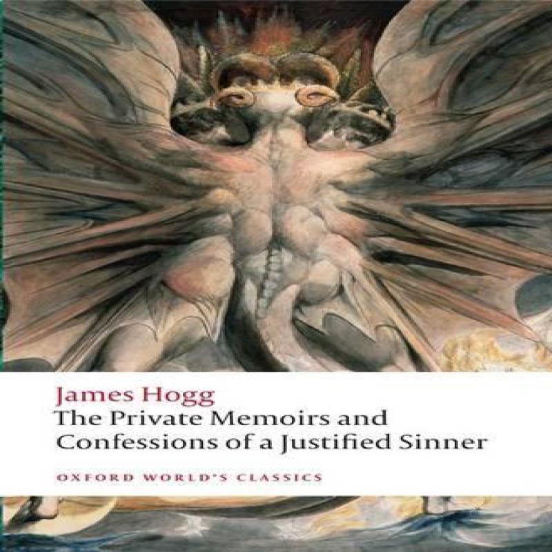 The Private Memoirs and Confessions of a Justified Sinner by James... 9780199217953