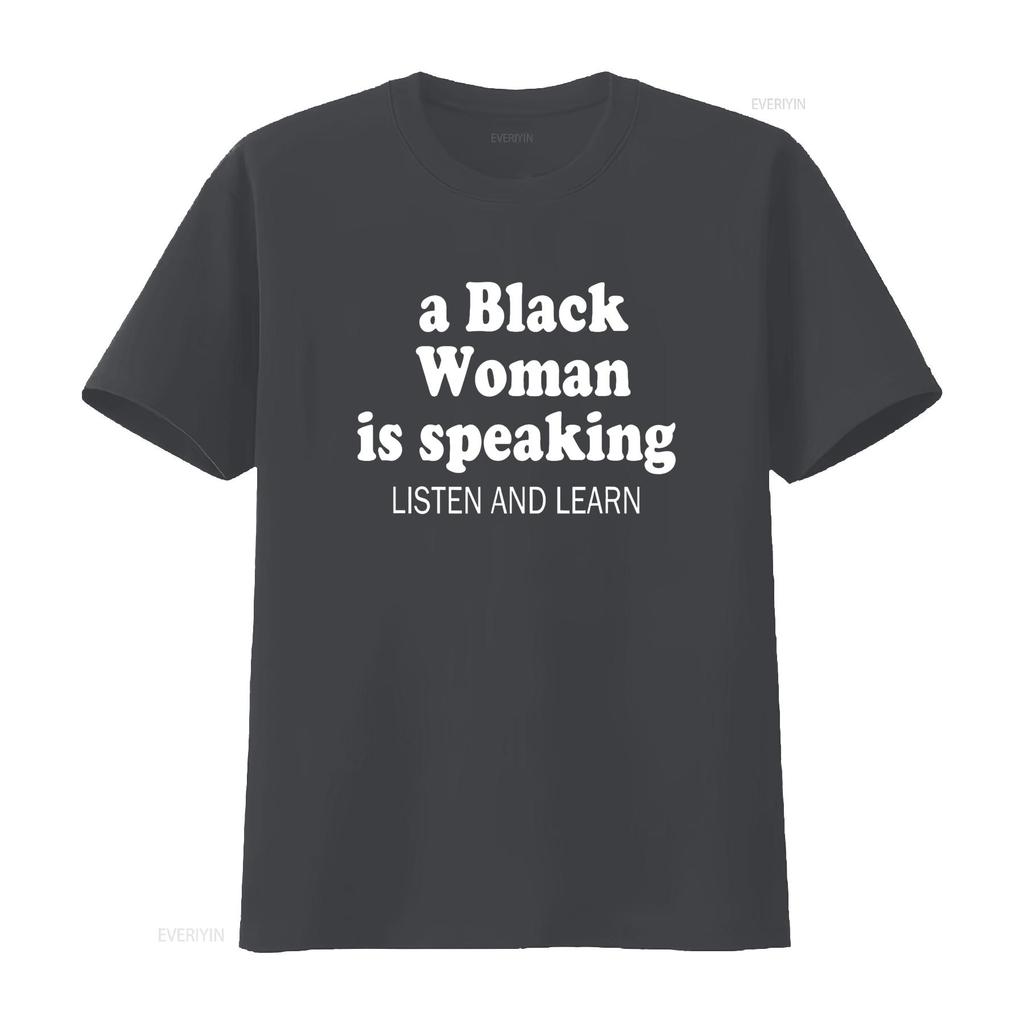 A Black woman is speaking listen and learn T Shirt vintage Washed Breathable homme Top For Everyday Wear Slightly Casual