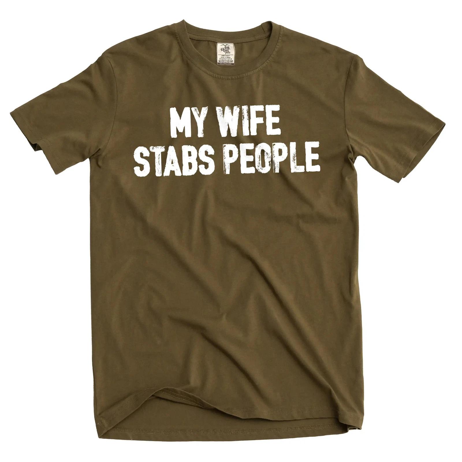 Funny my wife stabs people T-shirt Nurse wife RN medical humorous saying Tee S
