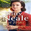 A Wifes Courage by Kitty Neale Paperback Book 9781409197676