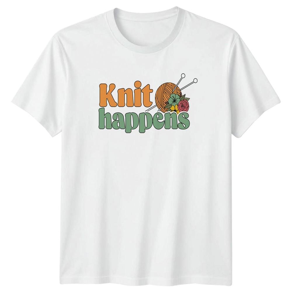 Knit Happens Unisexs TShirt Knitting Hobby Gift For Her S