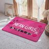Mean Girls Floor Mat Eco  Flannel Doormat Non Slip Odorless Indoor Floor Rug Soft Short Plush Home Mat