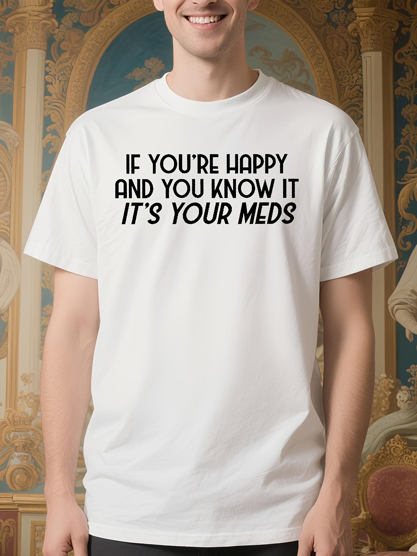 Funny Mental Health Awareness Tshirt for Men - If You re ... XXXXL