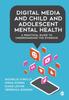 Bok Digital Media and Child and Adolescent Mental Health : A Practical Guide To Understanding the Evidence