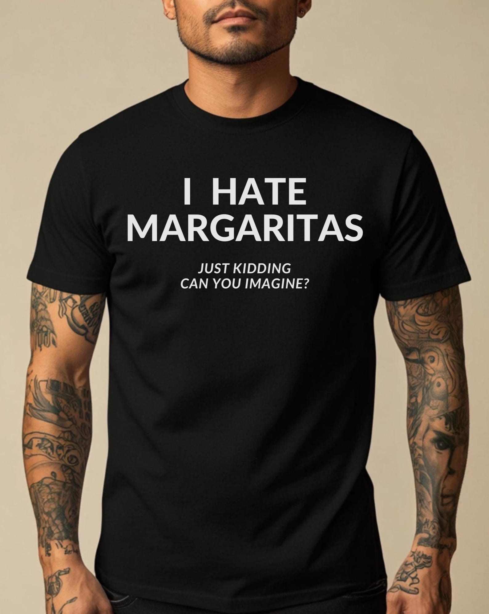 I Hate Margaritas just kidding can you imagine T shirt, I Hate Margaritas tee, 4th of July shirt, Cinco De Mayo shirt, Funny Party Shirt XL