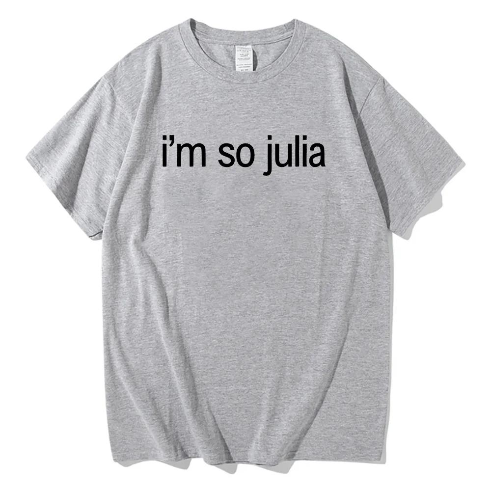 I'm So Julia Letter Printed T-shirt Charli XCX Brat Album 2024 T-shirt Pattern Clothing Women's Universal Street Clothing Soft