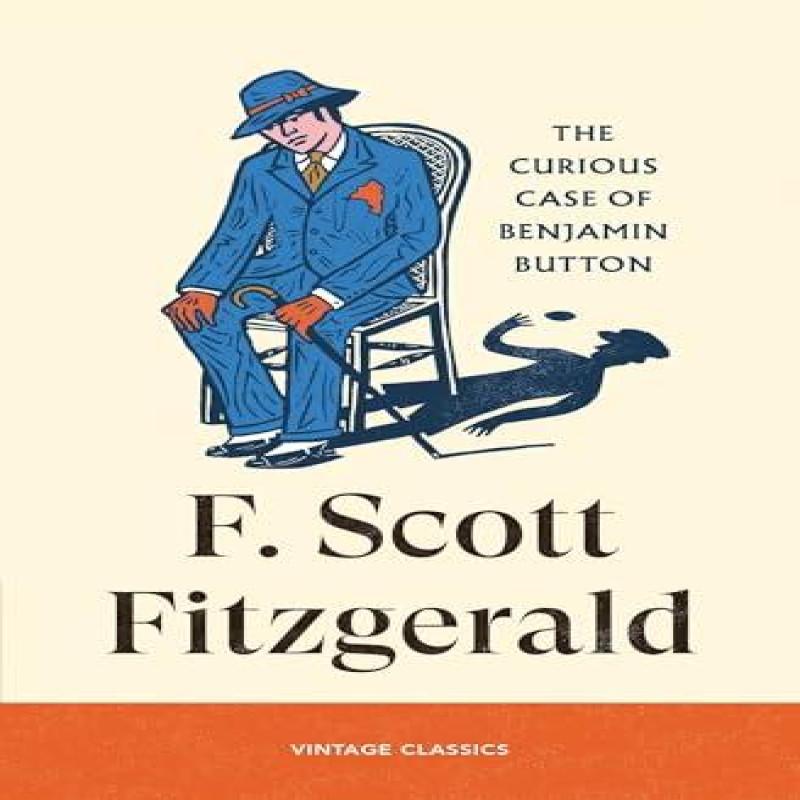 The Curious Case of Benjamin Button by F. Scott Fitzgerald... 9781529981506