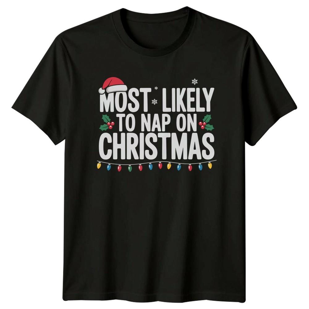 Most Likely To Nap On Christmas Holidays Unisexs TShirt Unisexs Tee Graphic Top