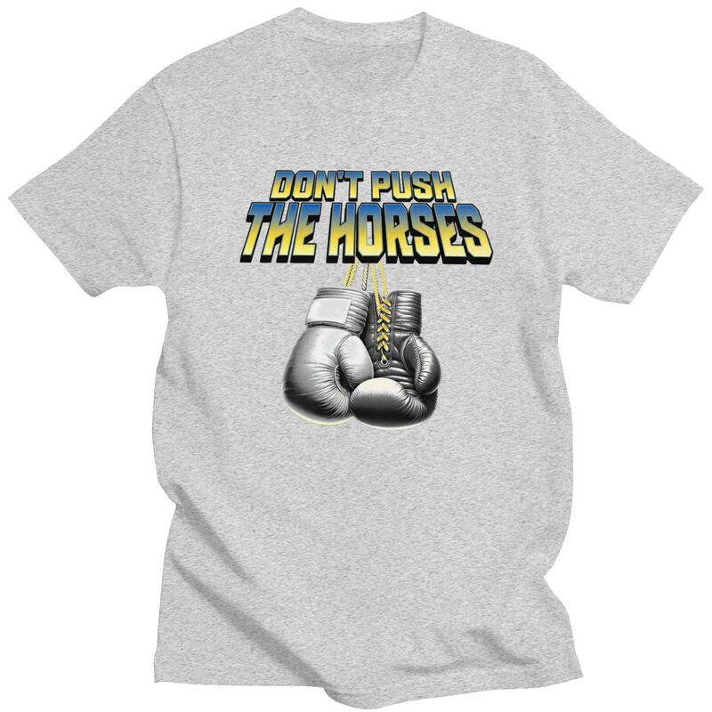 Non Spingere i Cavalli Magliette 100% Cotone T-shirt Streetwear Girocollo Divertente Pugilato Sarcastico Meme T-shirt Manica Corta Abbigliamento