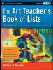 Kniha The Art Teacher's Book of Lists, Grades K-12