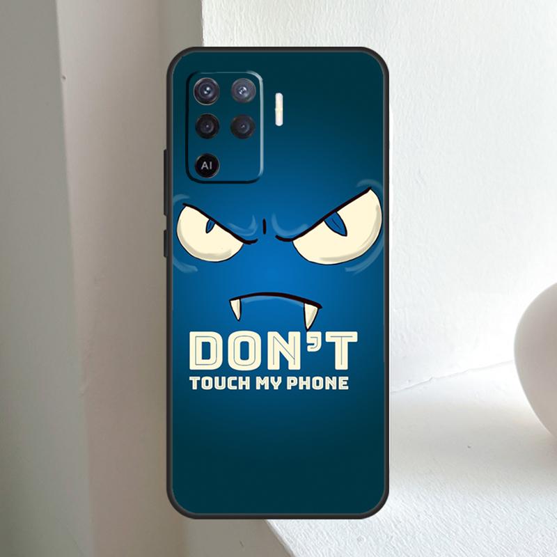 

Do Not Touch My Phone For OPPO A96 A76 A16 A5 A6 Pro A15 A17 A57 A18 A38 A58 A78 A98 A54 A74 A94 A40 A60 A80 Case OPPO A74 5G