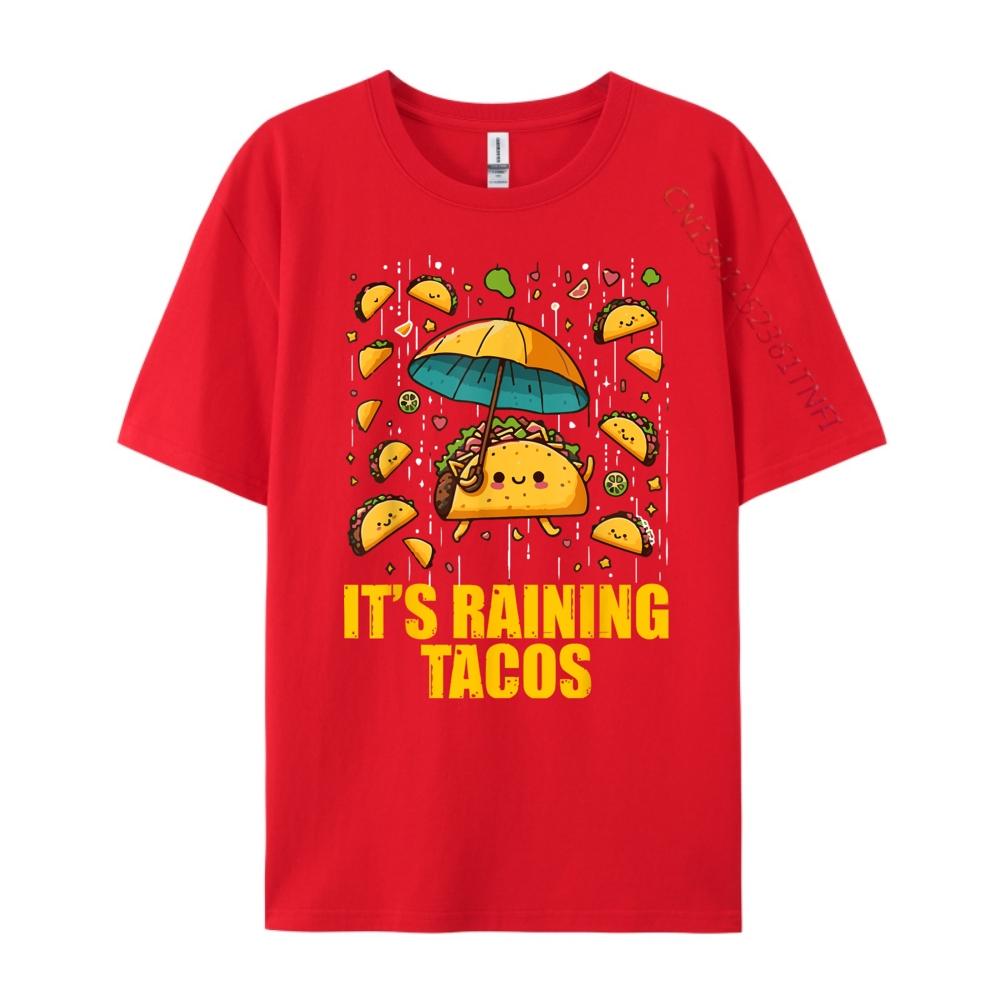 

Its Raining Tacos Funny Taco Lovers Street Wear T Shirt Unisex Clothes Christmas Valentines Day Gift TShirt Men S