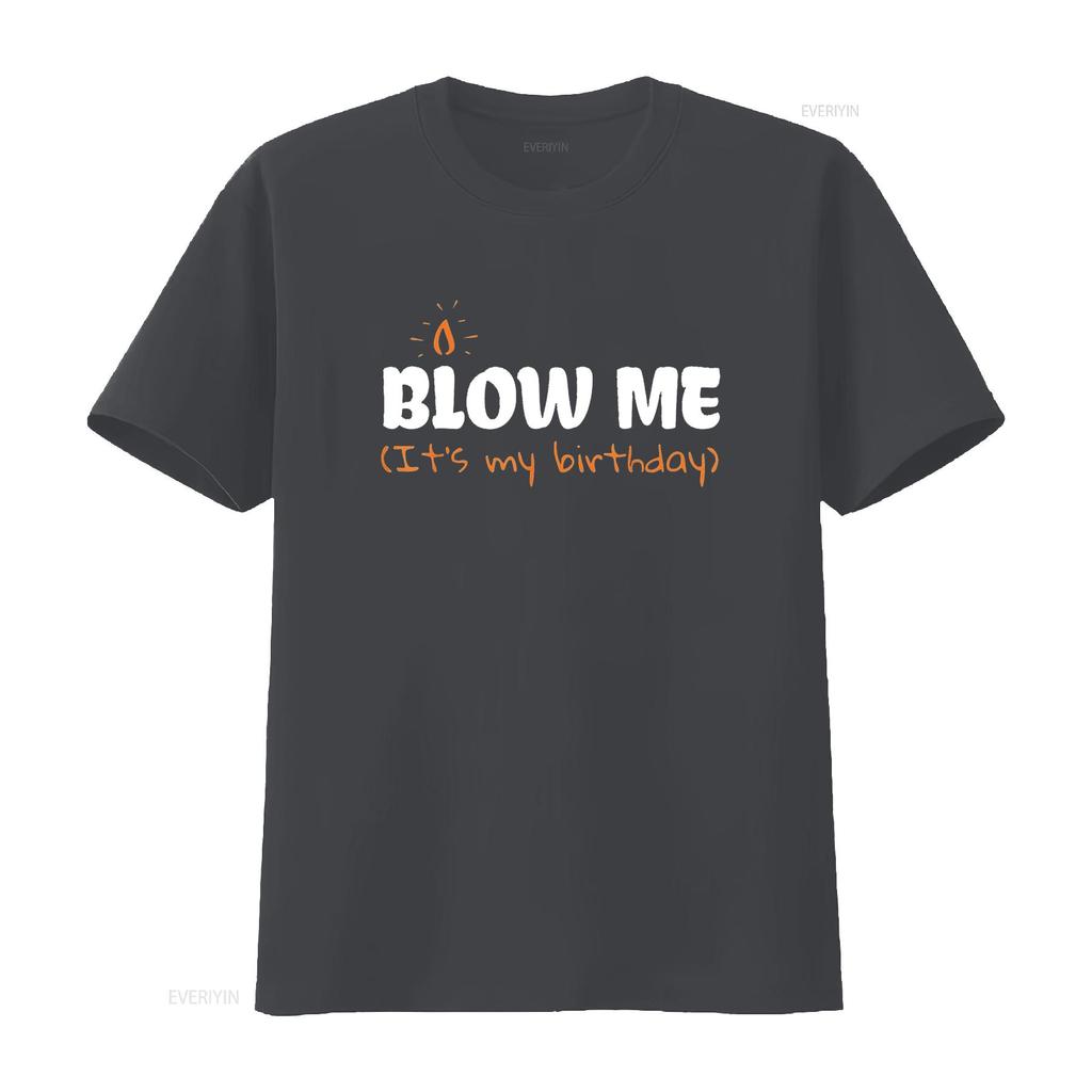 Womens Blow Me Its My Birthday T Shirt Funny Party Black 2XL vintage Washed designer clothes Stretched streetwear Casual Soft
