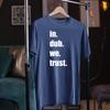 Dub We Trust Minimal Quote T-Shirt Music Bass Sound System Culture Funny Gift