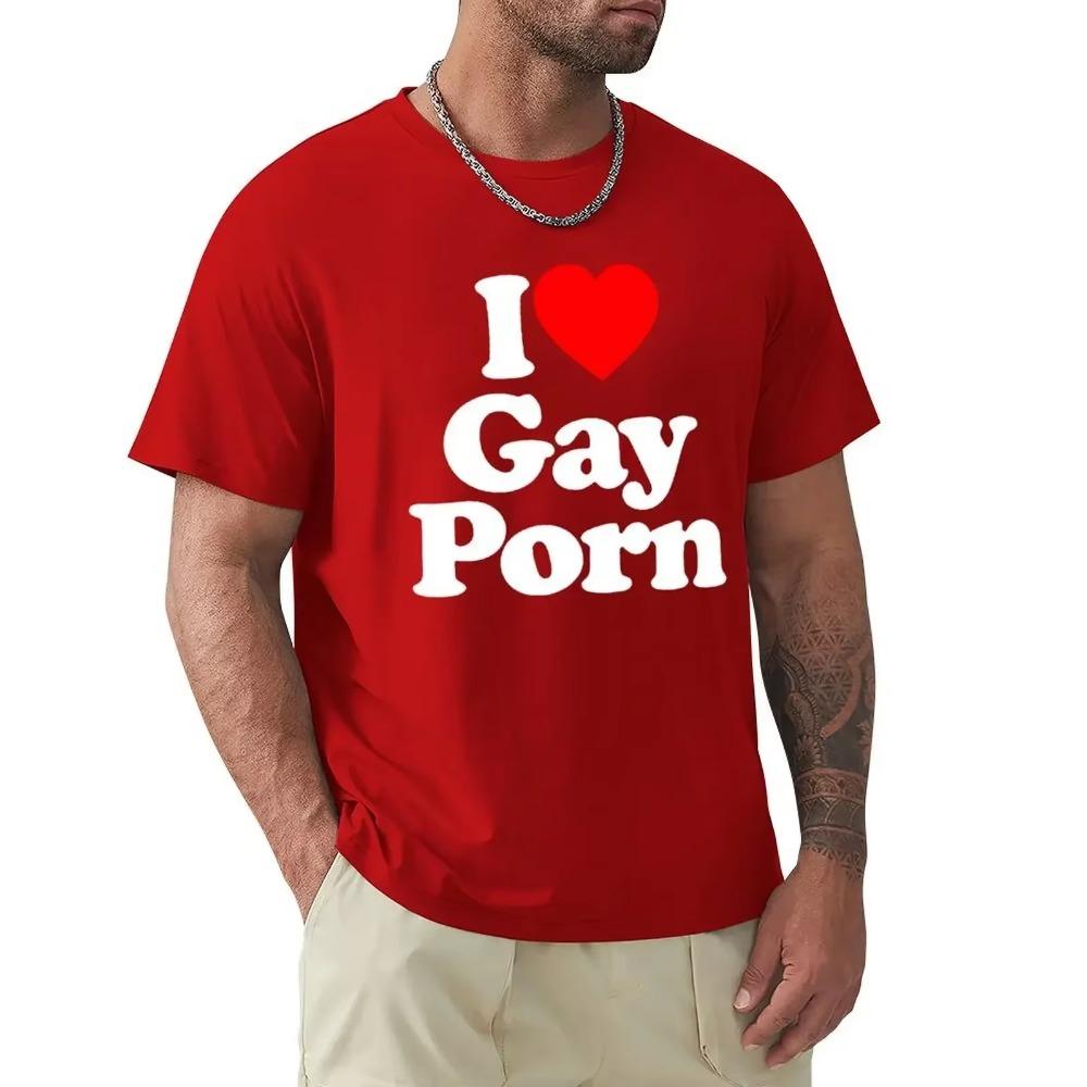 Funny I Love Gay Porn Mens T Shirts Casual Summer LGBT T Shirt Unisex Short Sleeve Streetwear Round Neck Men's T-shirt