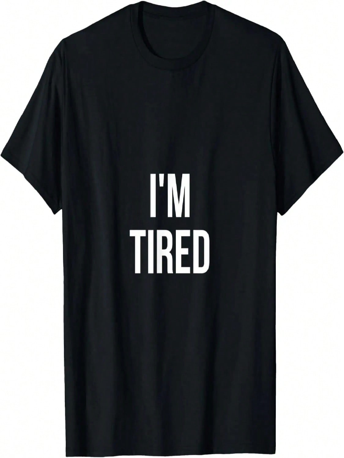 I m Tired _ Funny Sarcastic Humor Tshirt T-Shirt S разноцветный