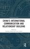 The China's International Communication and Relationship Building Book