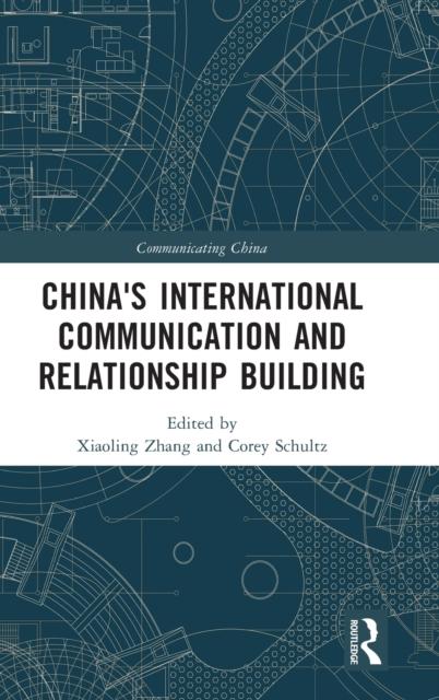 The China's International Communication and Relationship Building Book