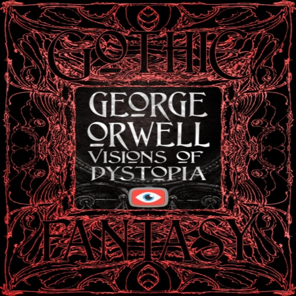 George Orwell Visions of Dystopia by George Orwell Hardback Book 9781839644740