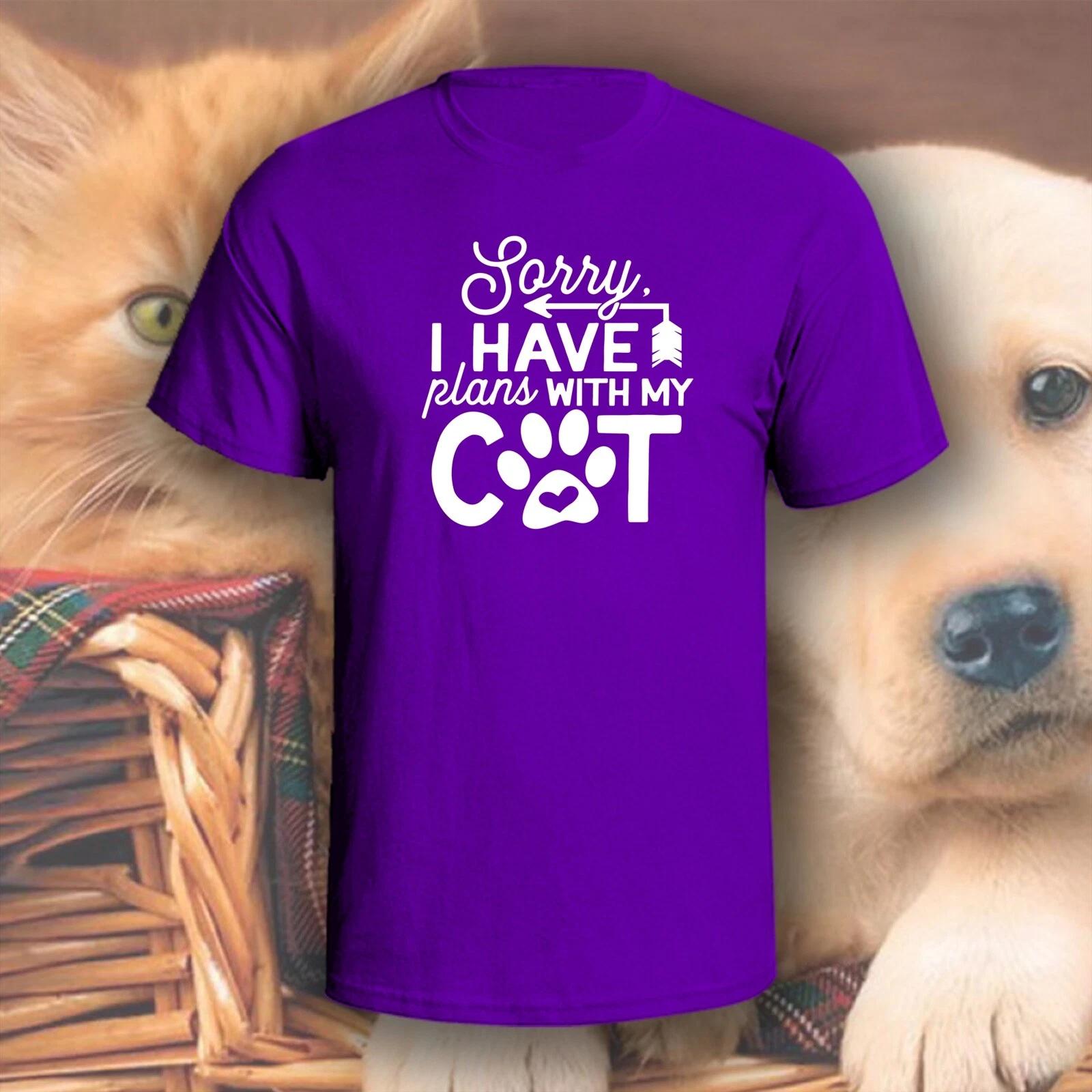 Sorry I Have Plans With My Cat T-Shirt | Pick Your Color! | Dog/Cat Mom L