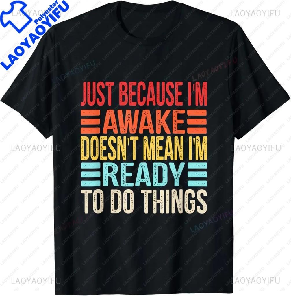 S5XL Funny Birthday Gift Just Because Im Awake Tshirt for Tweens and Teens Unisex Clothing Custom Streetwear Graphic T Shirts