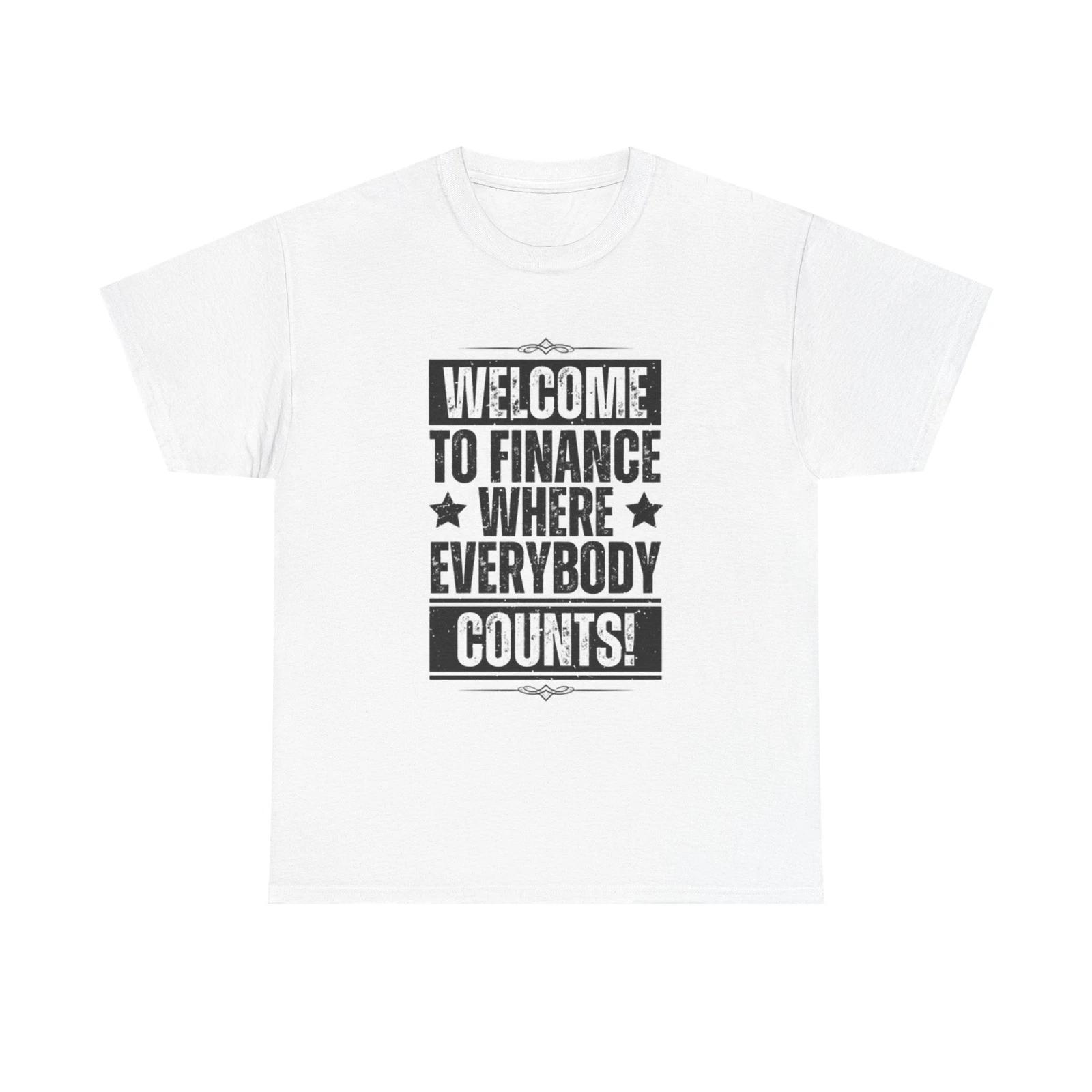 Men s and Women s T-shirts Welcome To Finance Graphic XS