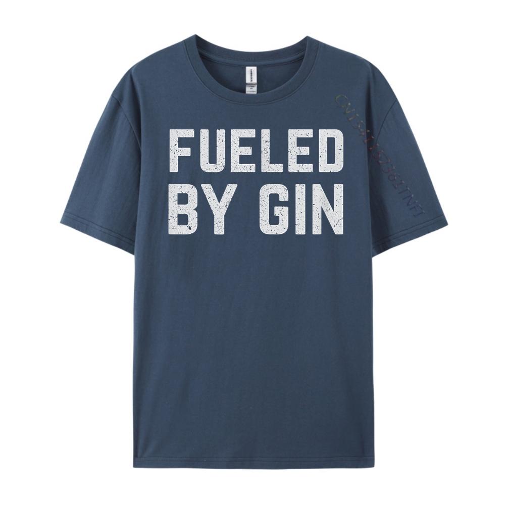 

Fueled By Gin Shirt Gin Drinking I Brand T Shirt Graphic TShirts Cotton Funny Camiseta Slogan Illustration 3XL