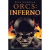 Orcs: Inferno (Orcs, ) Using the Mysterious Artifacts Known As Instrumentalities, the