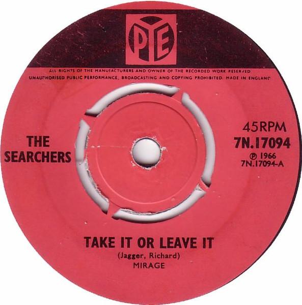 

7inch Record SEARCHERS Take It Or Leave It 7N17094 Pye Records 1966 UK Rock Used