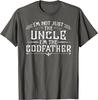 I'm Not  The Uncle I'm The Godfather Funny T-Shirt Cotton Design Tops Tees Newest Male T Shirt Fashionable
