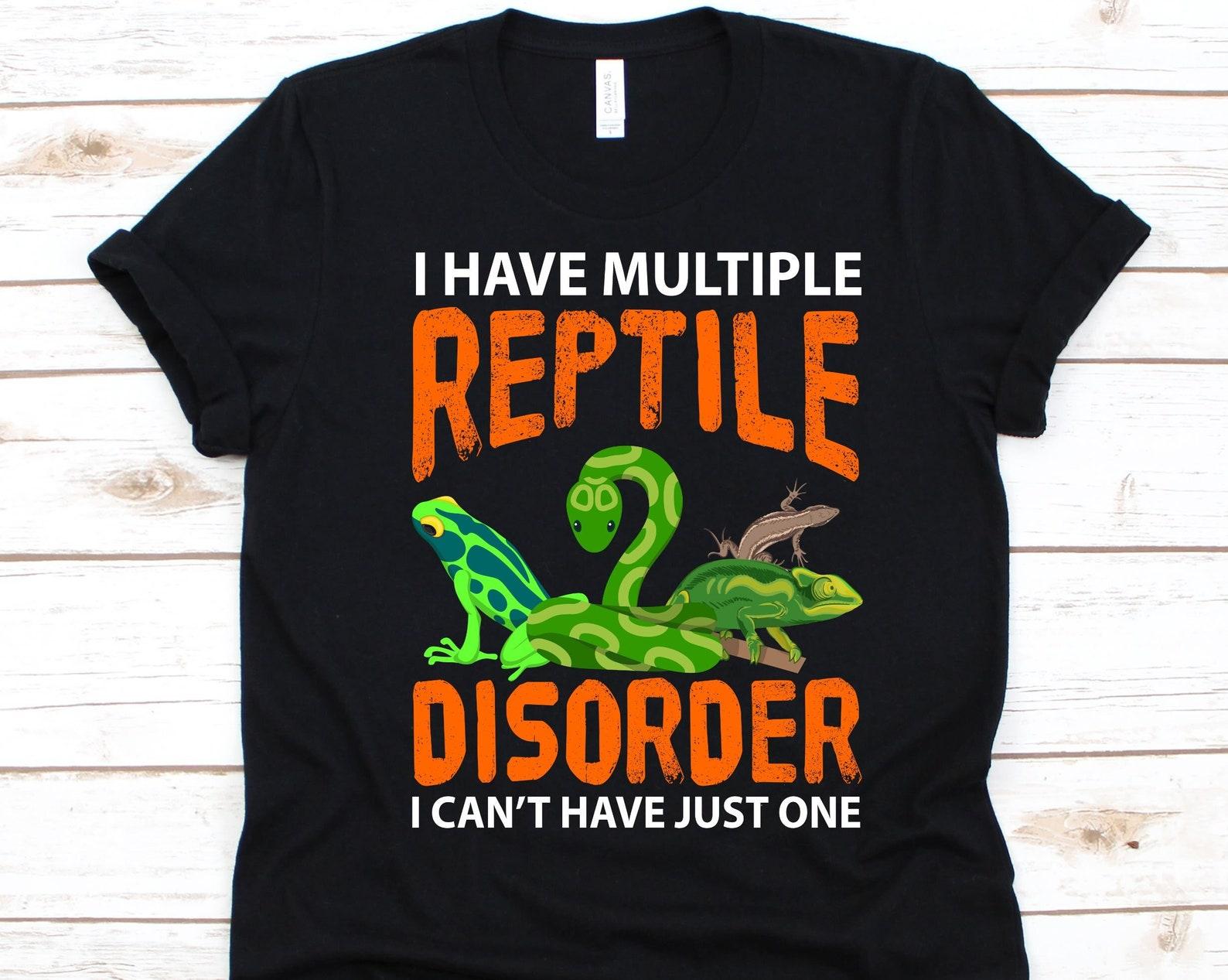I Have Multiple Reptile Disorder Shirt, Reptiles Lover Shirt, Gift For Herpetologists, Cold Blooded Animals, Vertebrate Animals, Herpetology 3XL
