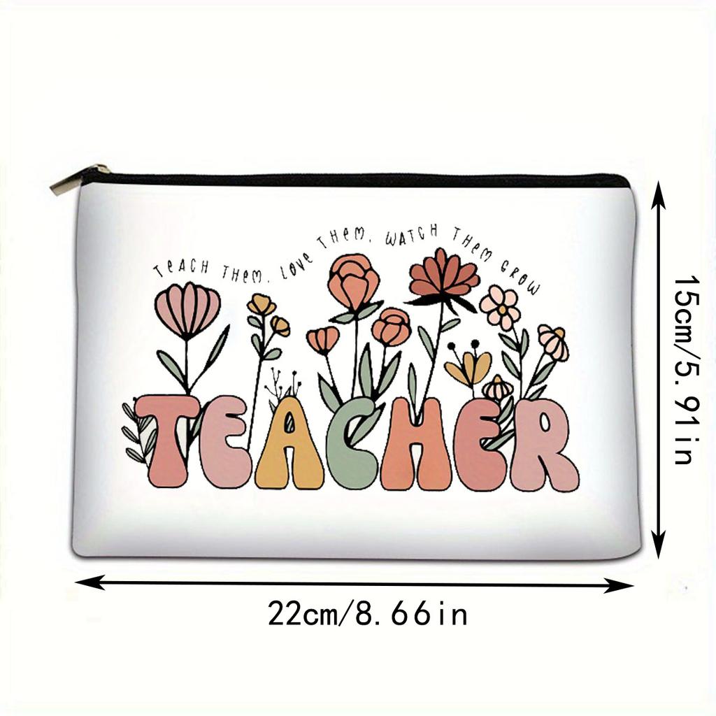 1pc Teach Them, Love Them, Watch Them Grow Print Teacher Cosmetic Bag, Women Makeup Bag Pouch Travel Toiletry Organizer, Back To School Teacher Gift