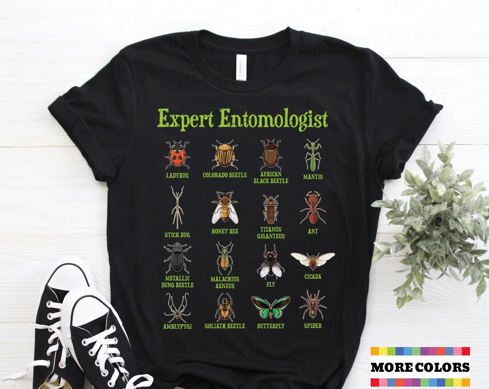 Expert Entomologist T-Shirt, Types Of Insects, Insect Study, Cool Entomology Bug Lover Gift, Bugs Shirt Costume Birthday Present Tee Shirts 110