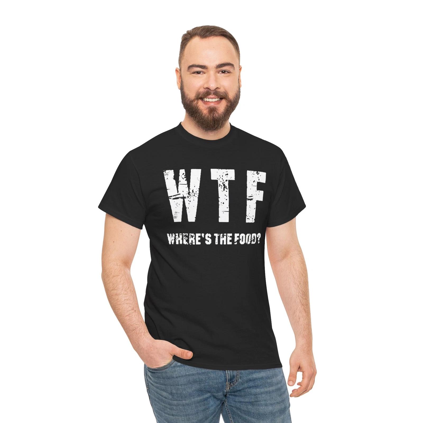 WHERE IS THE FOOD WTF , FUNNY TREND GRAPHIC T SHIRT Unisex Heavy Cotton Tee 3XL