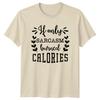 Sarcasm Burned Calories Funny Quote TShirt