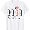 Flamingo Be Different Funny Pinguin Pink Flamingo T-Shirt