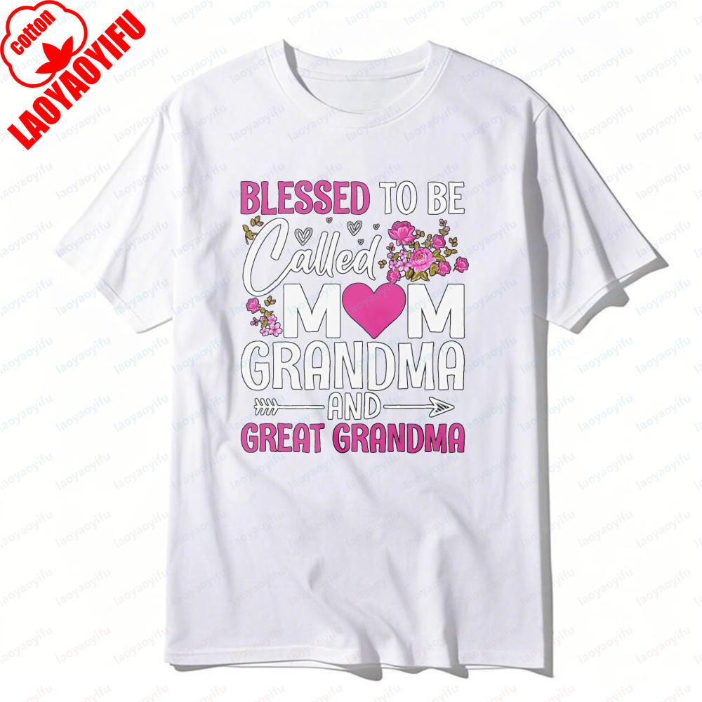 Blessed To Be Called Mom Grandma and Great Grandma Floral Womens TShirt Mothers Day Tee Summer Family Love Gift for Mother S