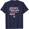 Arizona Basketball: January February Arizona April T-Shirt