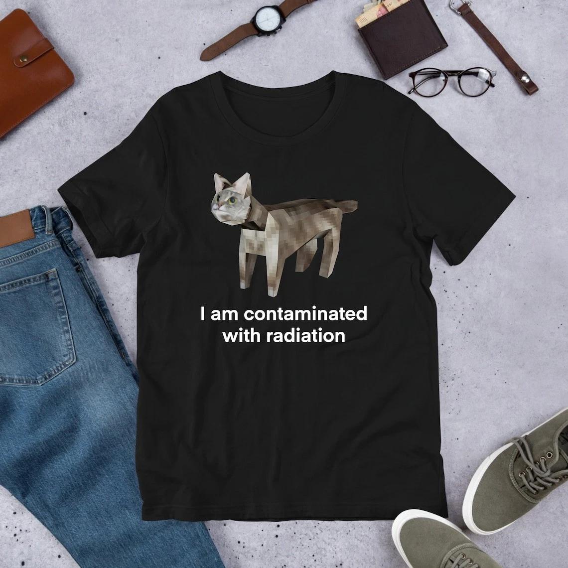 I Am Contaminated Funny Cat Meme Shirt An interesting cotton T-shirt XXXXL